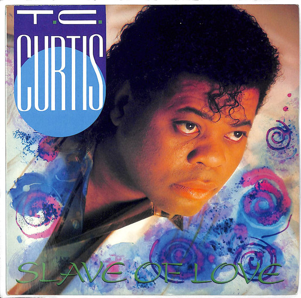 T.C. Curtis - Slave Of Love | Releases | Discogs