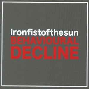 Behavioural Decline - Ironfistofthesun