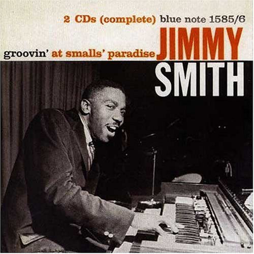 Jimmy Smith – Groovin' At Small's Paradise (1999, CD) - Discogs