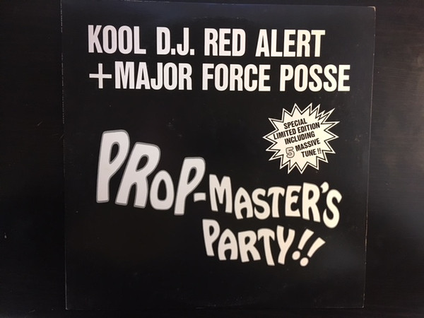 Kool D.J. Red Alert + Major Force Posse – Prop-Master's Party!! (1989