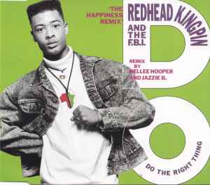 Redhead Kingpin And The FBI - Do The Right Thing (The Happiness Remix)