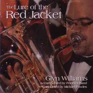 Glyn Williams – Lure Of The Red Jacket (2012, CD) - Discogs