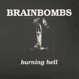 Burning Hell - Brainbombs