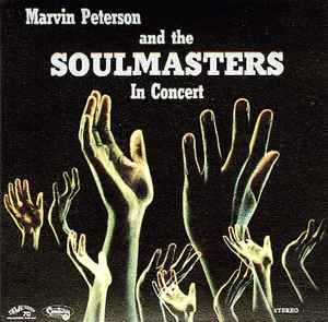 Marvin Peterson And The Soulmasters In Concert - Marvin Peterson And The Soulmasters