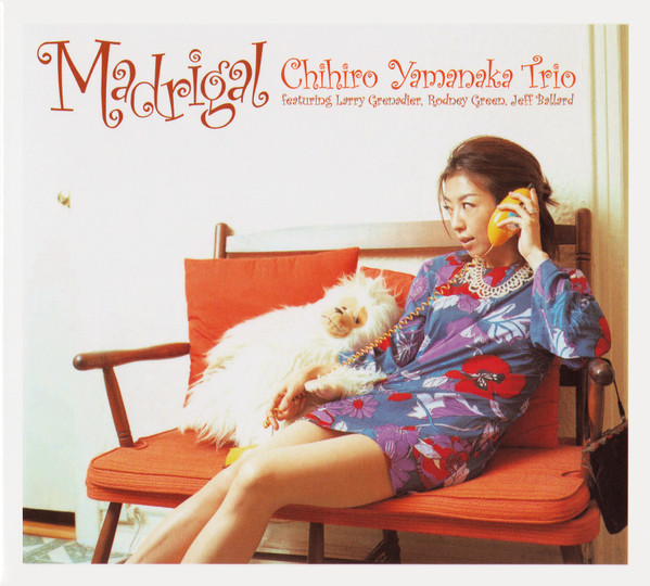 Chihiro Yamanaka Trio – Madrigal (2004, Digipak, CD) - Discogs