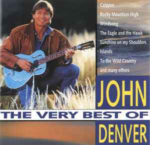 John Denver – The Very Best Of John Denver (1994, CD) - Discogs