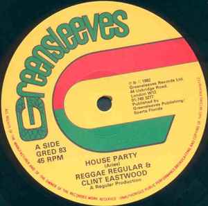 House Party - Reggae Regular & Clint Eastwood