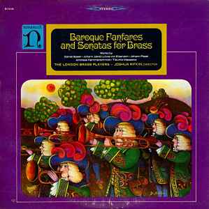 Baroque Fanfares And Sonatas For Brass - The London Brass Players • Joshua Rifkin