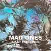 Mad Ones - Last Forever