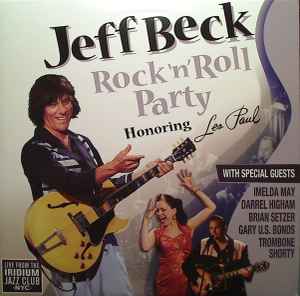 Jeff Beck - Rock 'n' Roll Party: Honoring Les Paul | Releases ...