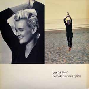 Eva Dahlgren - En Blekt Blondins Hjärta