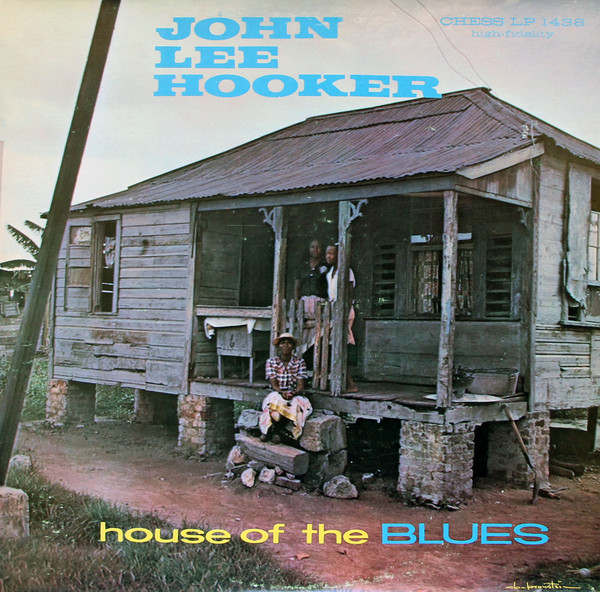 John Lee Hooker - House Of The Blues | Releases | Discogs