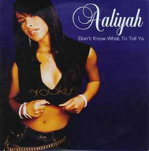 Aaliyah – Don't Know What To Tell Ya (2002, CD) - Discogs