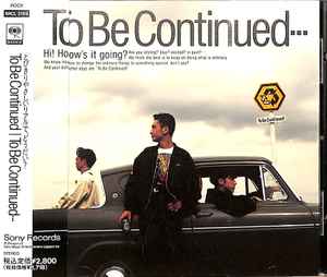 To Be Continued – To Be Continued (1991, CD) - Discogs