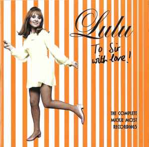 Lulu - To Sir With Love! The Complete Mickie Most Recordings album cover
