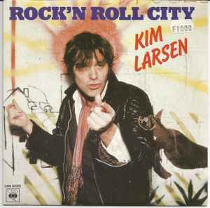 Kim Larsen – Rock 'N' Roll City (1981, Vinyl) - Discogs