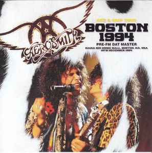 Aerosmith – Boston 1994 Pre-FM Dat Master (2019, CD) - Discogs