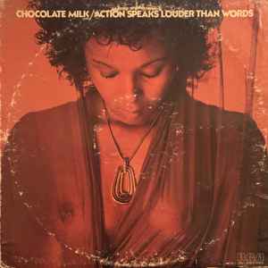 Chocolate Milk – Action Speaks Louder Than Words (1975, Hollywood