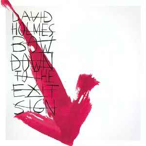 David Holmes - Bow Down To The Exit Sign album cover