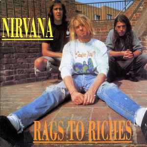 Nirvana - Rags To Riches album cover