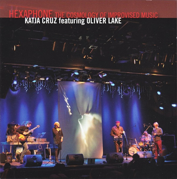 Katja Cruz Featuring Oliver Lake – Hexaphone (The Cosmology Of