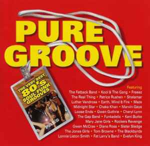 Various - Pure Groove - The Very Best 80's Soul Funk Grooves album cover