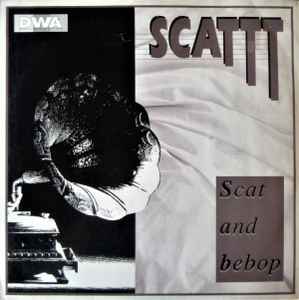 Scattt - Scat And Bebop album cover