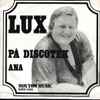 Lux* - På Discotek