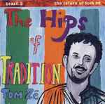 Cover of The Hips Of Tradition - Brazil 5: The Return Of Tom Zé, , CD