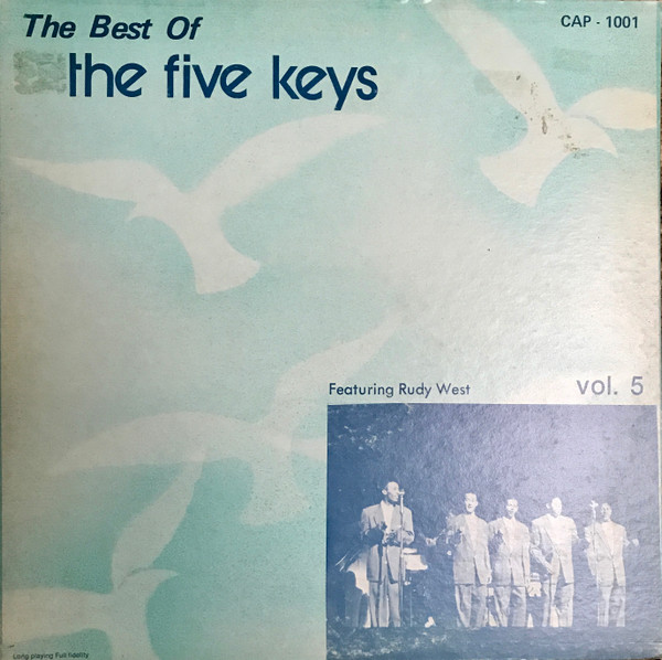 The Five Keys – The Best Of The Five Keys Featuring Rudy West Vol 