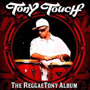 Tony Touch - The ReggaeTony Album album cover