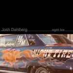Josh Dahlberg - Night Fire album cover