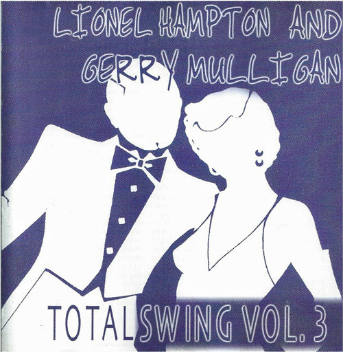 descargar álbum Lionel Hampton And Gerry Mulligan - Total Swing Vol 3