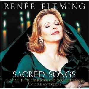 Renée Fleming - Sacred Songs
