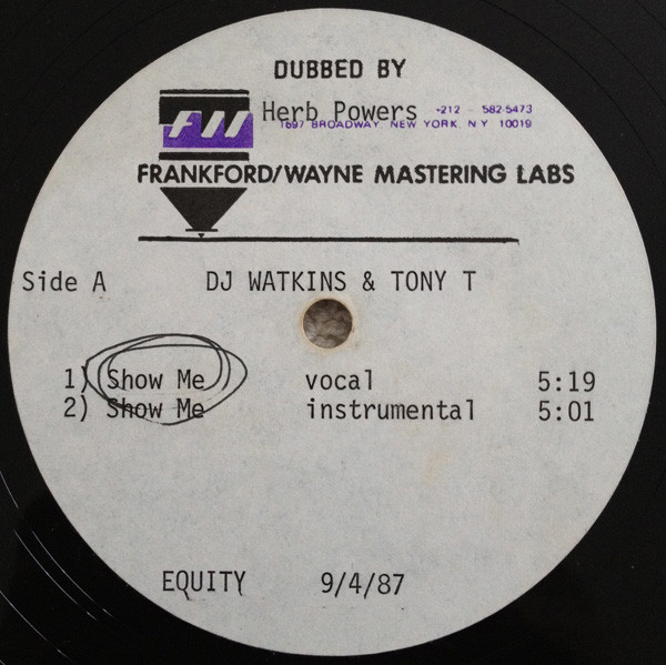 DJ Watkins & Tony T – Show Me / Watkins Get Busy (1987