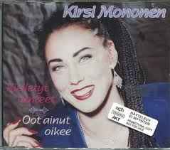 Kirsi Mononen - Kielletyt Tunteet / Oot Ainut Oikee album cover