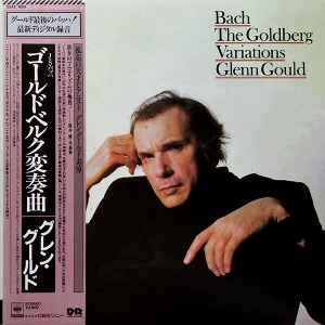 Bach - Glenn Gould – The Goldberg Variations (1982, Gatefold