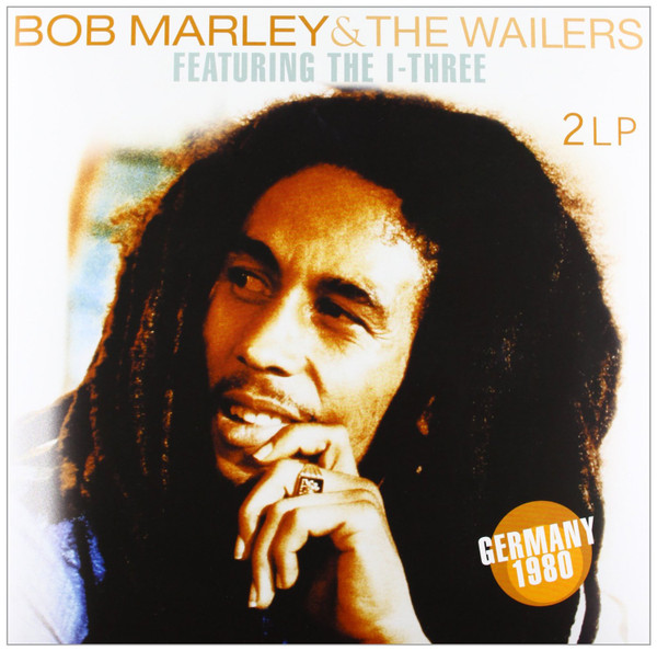 Bob Marley & The Wailers Featuring The I-Three – Germany 1980