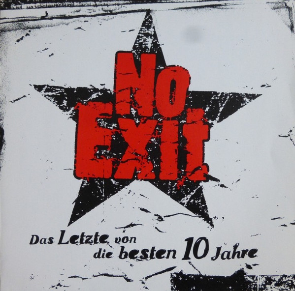 lataa albumi No Exit - Das Letzte Von Die Besten 10 Jahre