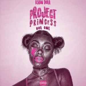 Asian Doll - Project Princess Volume One album cover
