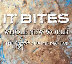 Whole New World: The Virgin Albums 1986-1991 - It Bites