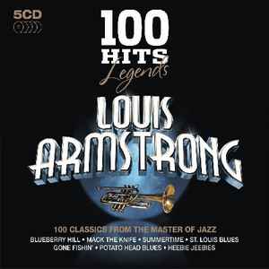 Louis Armstrong - 100 Hits Legends: Louis Armstrong album cover