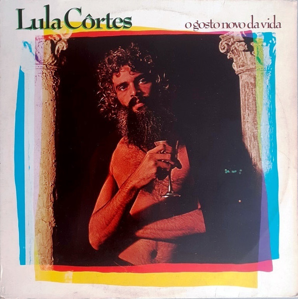 Lula Côrtes – O Gosto Novo Da Vida (1981, Vinyl) - Discogs