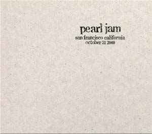 Pearl Jam - San Francisco, California - October 31, 2000