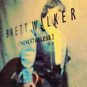 [Nevertheless] - Brett Walker