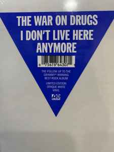 I Don't Live Here Anymore - The War On Drugs