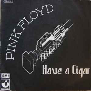 Pink Floyd - Have A Cigar