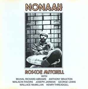 Roscoe Mitchell - Nonaah