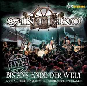 Santiano - Bis Ans Ende Der Welt - Live Aus Der Hamburger Fischauktionshalle
