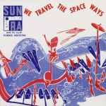 Cover of We Travel The Space Ways, 2007, Vinyl
